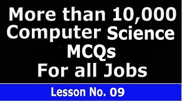 Computer Science more than 10,000 MCQs. Lesson No. 09