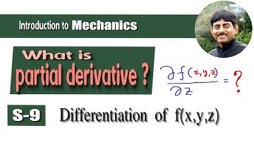 What is partial derivative? | Intro. to Mechanics | S-9