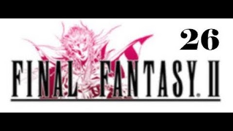 Final Fantasy II Episode 26: Claiming the White Mask