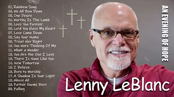 Soul Lifting Lenny Leblanc Worship Christian Songs Nonstop Collection - Lenny Leblanc ft. Don Moen