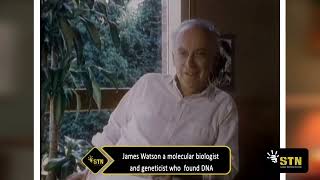 A Look at James Watson a molecular biologist and geneticist who  found DNA