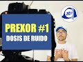 Dosis de ruido - PREXOR #1