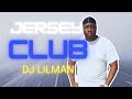 Jersey club dj lilman mix 2022