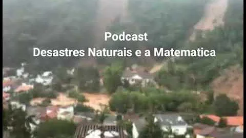 Como a matemática pode ajudar a prevenir desastres naturais?