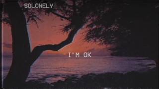 Miniatura del video "SoLonely - I'm Ok"