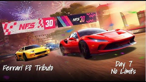 NFS No Limits 30th Anniversary Ferrari F8 Tributo - Day 7 (No Limits)
