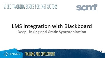 SAM Instructor: Deep Linking and Grade Synchronization in Blackboard