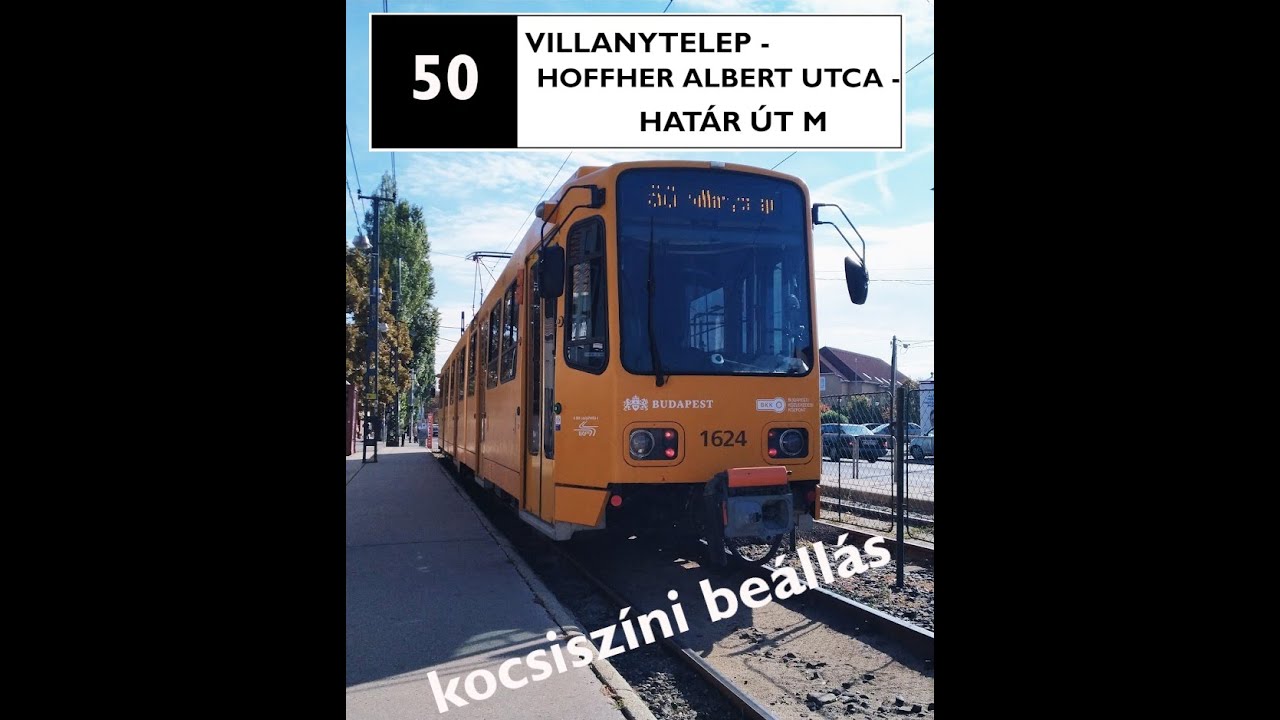 50 - Villanytelep - Hoffher Albert u. - Határ út M (kocsiszíni beállás)