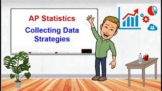 AP Statistics: Collecting Data Strategies