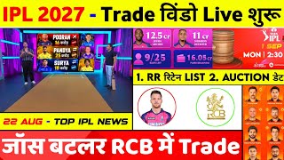 IPL 2027 - 10 Big News ( Rr Top Retention, Auction, Kkr Openers, Dc Captaincy, Rcb, Srh, Trade )