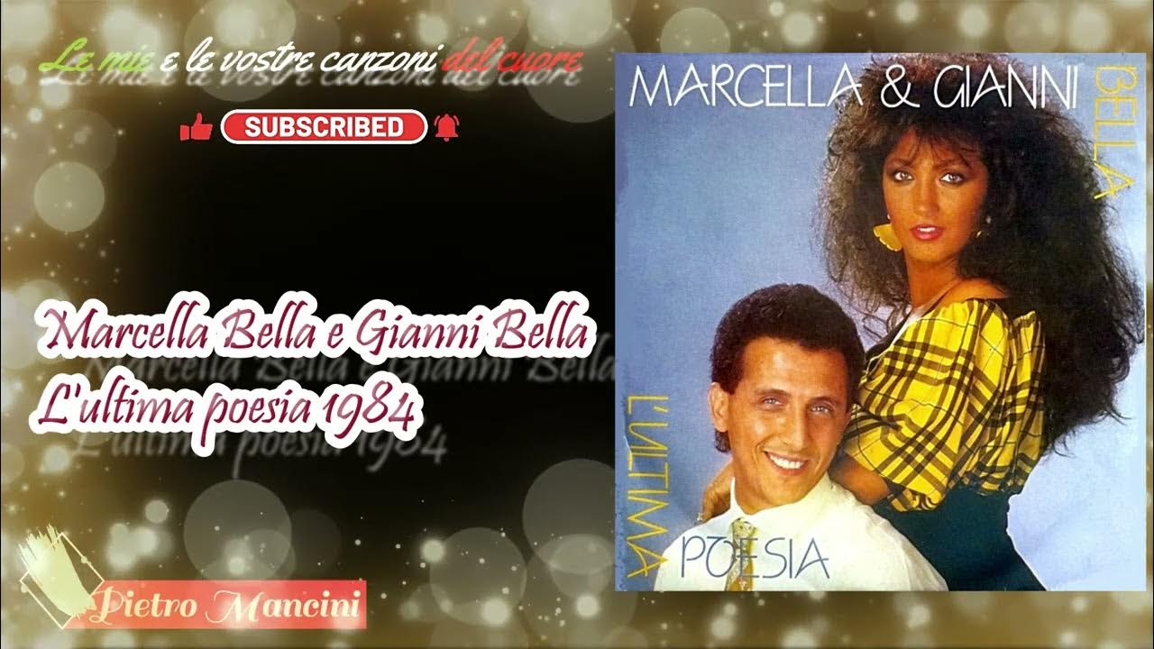 Marcella Bella e Gianni Bella L'ultima poesia 1984 YouTube Marcella Bella e Gianni Bella L'ultima poesia 1984 YouTube