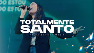 Totalmente Santo | Brasa Church Music - Ao Vivo Na Igreja | Bebel Melo