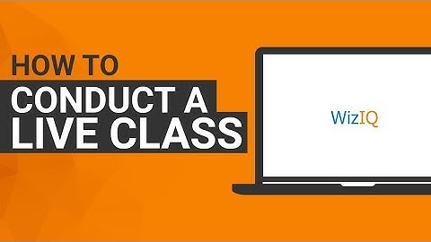 How to Conduct a Live Class in WizIQ