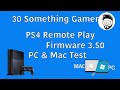 30 something gamer  ps4 remote play  first look and test