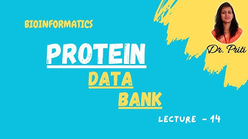PDB in Bioinformatics I Lecture 14 -Protein Data BankI Dr. Priti