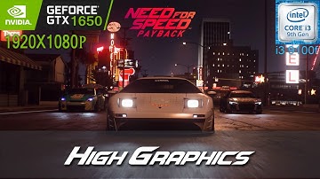 Need For Speed Payback - i3 9100f + nvidia GTX 1650 - "High Graphics" Setting Benchmark 1080p
