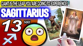 Sagittarius ♐ 🌓GIANT IS THE LEAP YOU ARE GOING TO EXPERIENCE❗️😱 horoscope for today MAY  13 2024 ♐