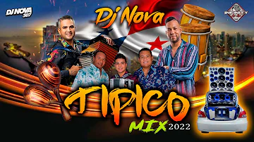 TIPICO MIX 2022 BY INFINITY CAR CLUB - DJ NOVA