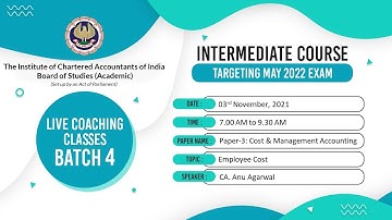 Intermediate Paper 3: CMA | Topic: Employee Cost | Session 1 | 03 NOV, 2021