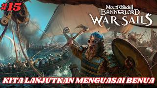 Mount &amp; Blade II: Bannerlord WARSAIL Indonesia  ,  KITA PERANG SEKARANG #15