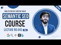 Semantic SEO Course By Muhammad Saad Lecture #42