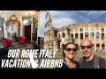 Rome Italy Airbnb & Vacation (Touring Rome)