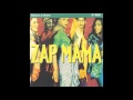 Zap Mama - Take Me Coco
