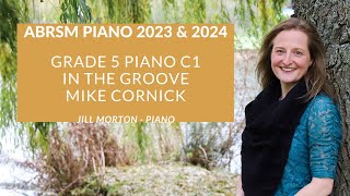 In the Groove - Cornick, ABRSM C1 Grade 5 piano 2023 & 2024 Jill Morton - piano Resimi