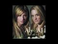 Aly & AJ: Collapsed (Original Release) in HD