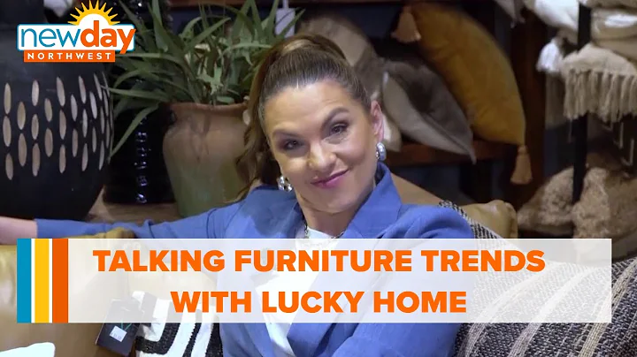 Talking furniture trends with Lucky Home! - New Da...