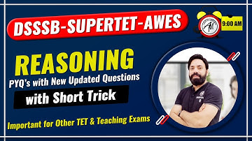 SUPER-TET, DSSSB, KVS, AWES | REASONING MIX QUESTIONS | CLASS -3 | SANDEEP SIR | ADHYAYAN MANTRA