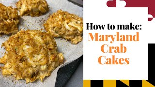 How to Make Maryland Crab Cakes
