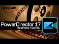 CyberLink PowerDirector 17 Tutorial - Designed for Beginners