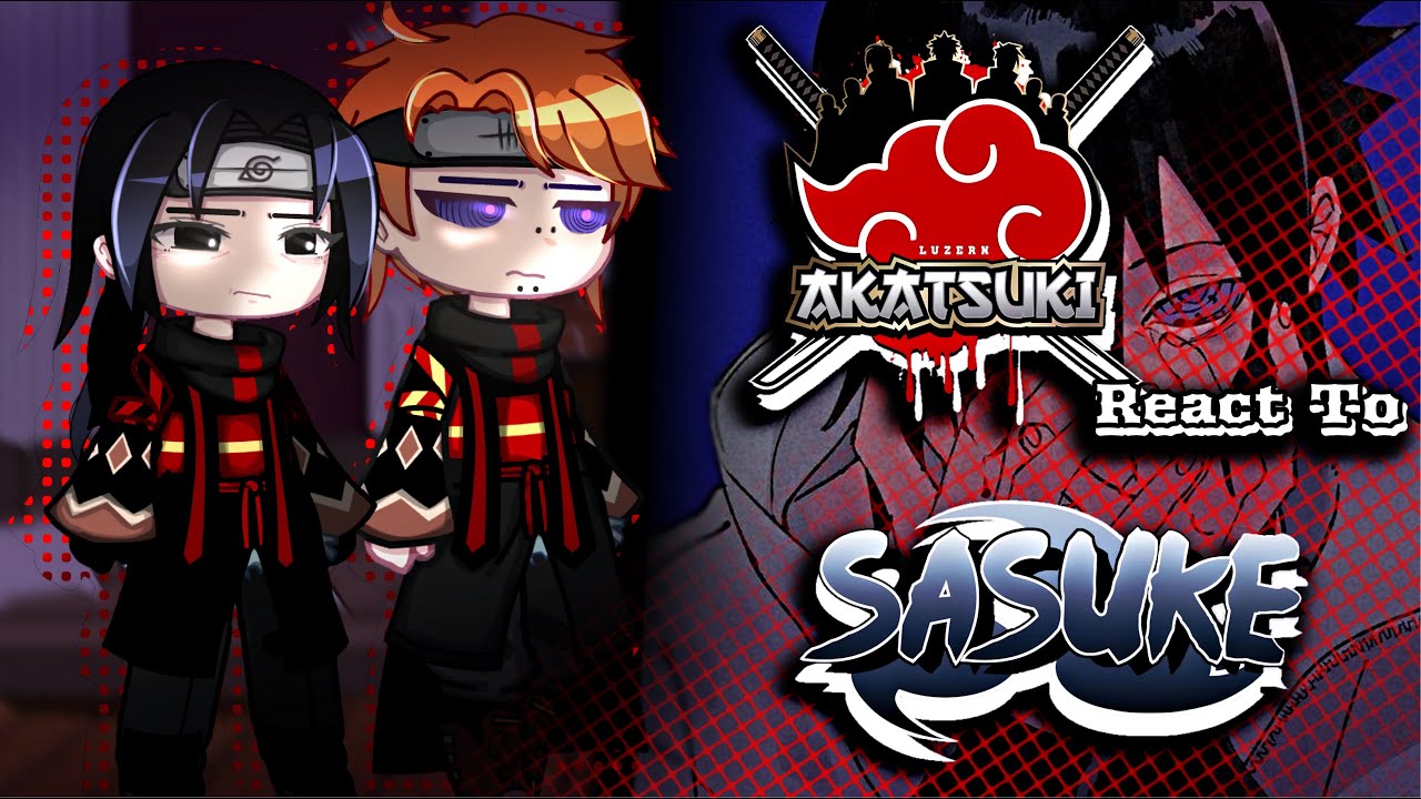 Реакция Акацуки на Саске Учиху 😱🔥 | Гача Реагировать | США/Бразилия