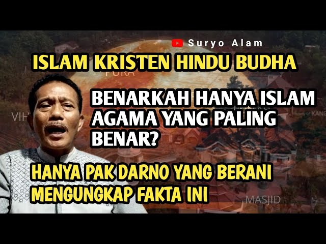 BENARKAH ISLAM AGAMA YANG PALING BENAR DAN SEMPURNA? - PAK DARNO TERBARU class=