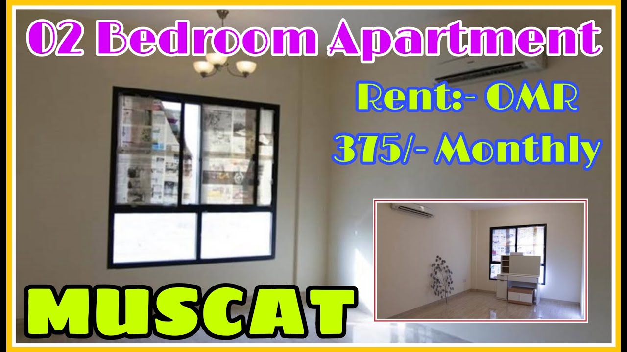 OMAN PROPERTY III LIVING COST IN OMAN 2021 II 2 BHK FLAT FOR RENT IN OMAN II OMAN PROPERTY 2021