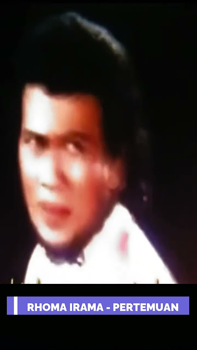 Rhoma Irama - Pertemuan #dangdut #pertemuan