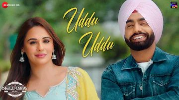 Uddu Uddu - Chhalle Mundiyan | Ammy Virk & Mandy Takhar | Simran Bhardwaj & Gurmeet Singh