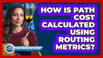 How Is Path Cost Calculated Using Routing Metrics?