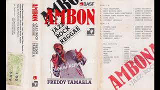 FREDDY TAMAELA - AMBON JAZZ ROCK REGGAE (SIDE A)