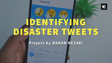Identifying Disaster Tweets: a Machine Learning project at DSR by BAHAR REZAEI