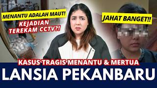 KASUS TRAGIS MENANTU & MERTUA PEKANBARU! | #NERROR