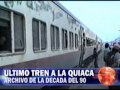 Video Último Tren a La Quiaca