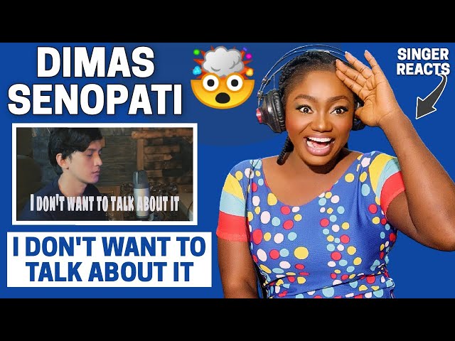 SINGER REACTS | DIMAS SENOPATI - I DON'T WANT TO TALK ABOUT IT REACTION!!😱 | Rod Stewart Cover class=