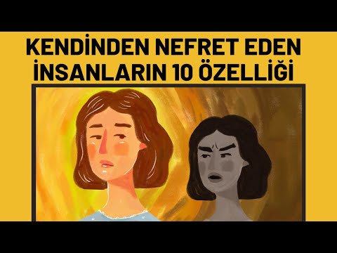 KENDİNDEN NEFRET EDEN İNSANLARIN 10 ÖZELLİĞİ