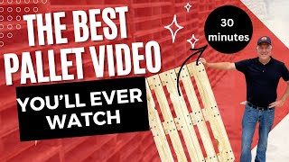 THE BEST PALLET VIDEO YOU WILL EVER SEE / 30 MINUTE INFO BOMB!