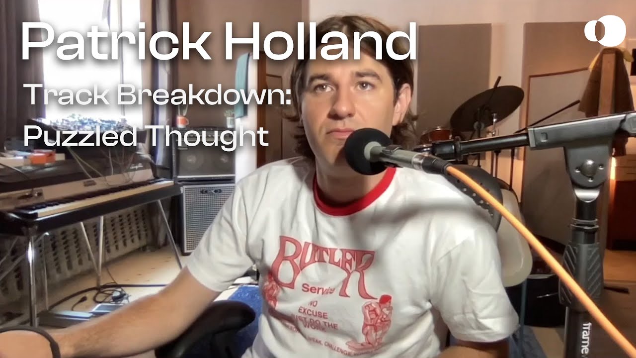 Patrick Holland - Puzzled Thought (Track Breakdown)