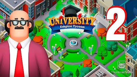 University Empire Tycoon | walkthrough gameplay part 2
