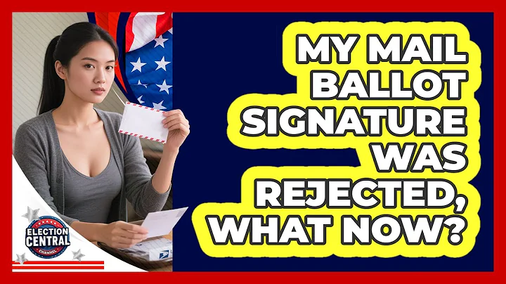 My Mail Ballot Signature Was Rejected, What Now?