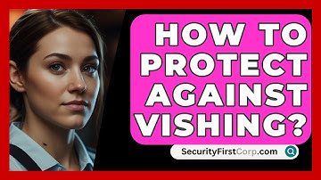 How To Protect Against Vishing? - SecurityFirstCorp.com
